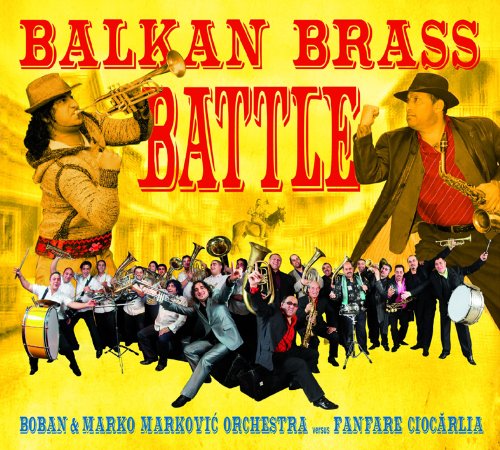 Boban & Marko Markovic Orchestra vs Fanfare Ciocar - Balkan Brass Battle