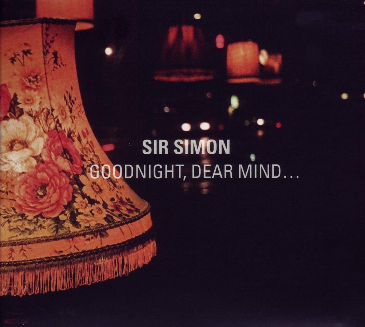 Sir Simon - Goodnight, Dear Mind...