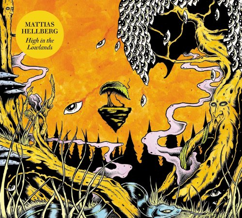 Mattias Hellberg - High in the Lowlands