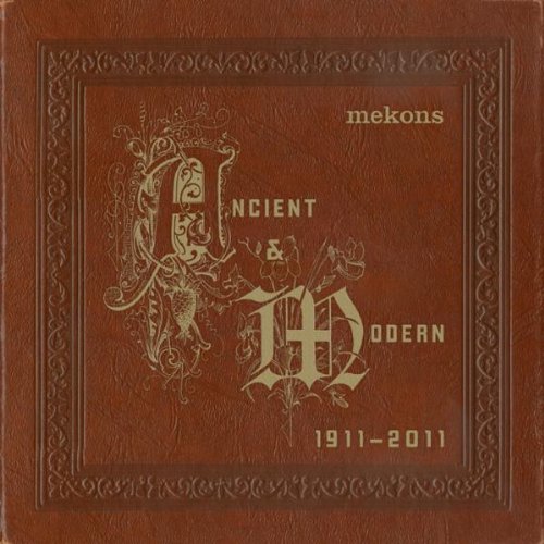 Mekons - Ancient & Modern (1911 - 2011)