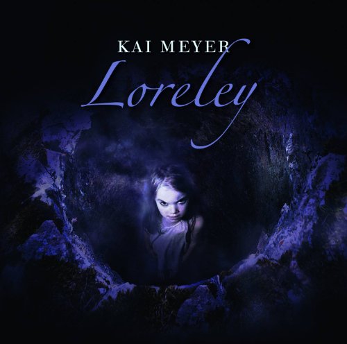 Kai Meyer - Loreley