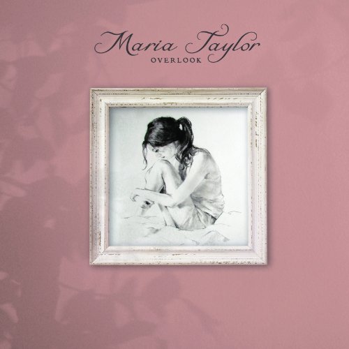 Taylor , Maria - Overlook