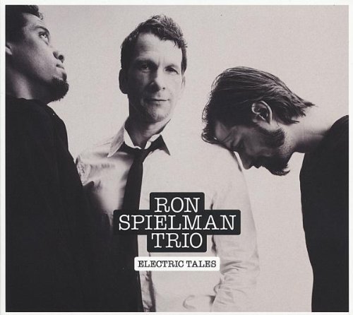 Ron Spielman Trio - Electric Tales