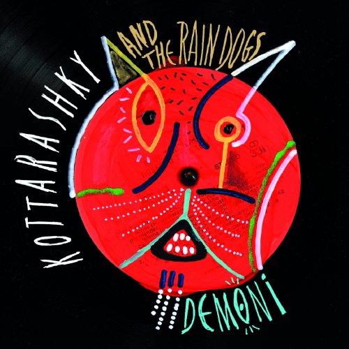Kottarashky & the Rain Dogs - Demoni