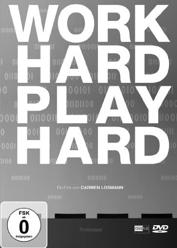 - Work Hard - Play Hard