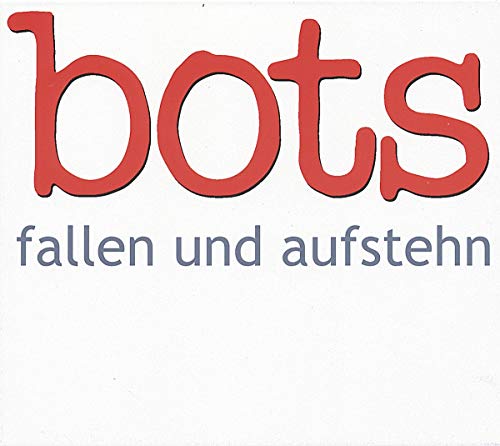 Bots - Fallen und Aufstehn