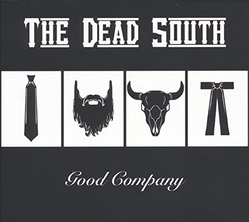 the Dead South - Good Company