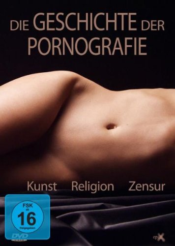 - Die Geschichte der Pornografie