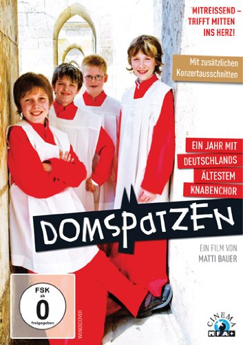 - Domspatzen - Ein Jahr mit Deutschlands ältestem Knabenchor