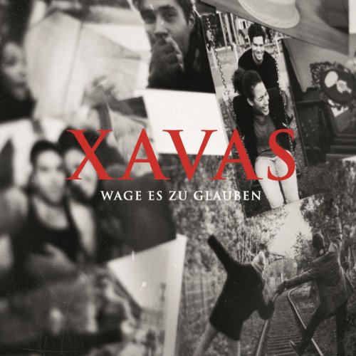 Xavas - Wage Es zu Glauben