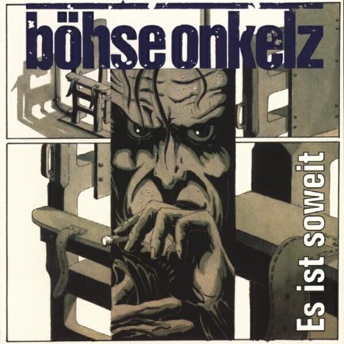 Böhse Onkelz - Es Ist Soweit
