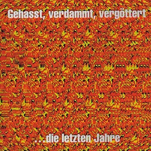 Böhse Onkelz - Gehasst,Verdammt,Vergöttert [Vinyl LP]