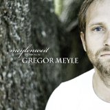 Gregor Meyle - Die Leichtigkeit Des Seins