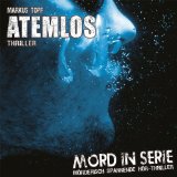 Markus Topf - Mord in Serie: Bei Anruf Angst