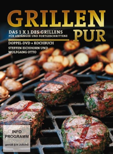  - Grillen Pur - Das 1x1 des Grillens für Anfänger und Fortgeschrittene [2 DVDs + Buch]