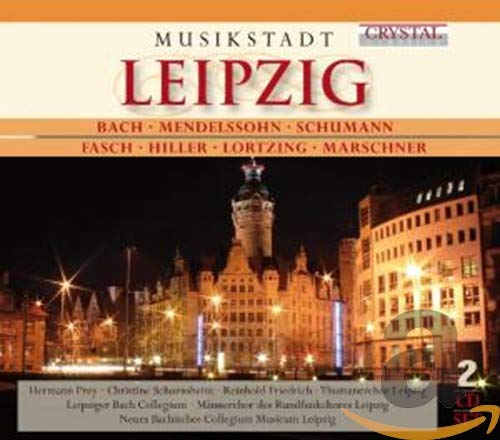 Prey / Schornsheim / Friedrich - Musikstadt Leipzig - Bach, Mendelssohn, Schumann, Fasch, Hiller, Lortzing, Marschner