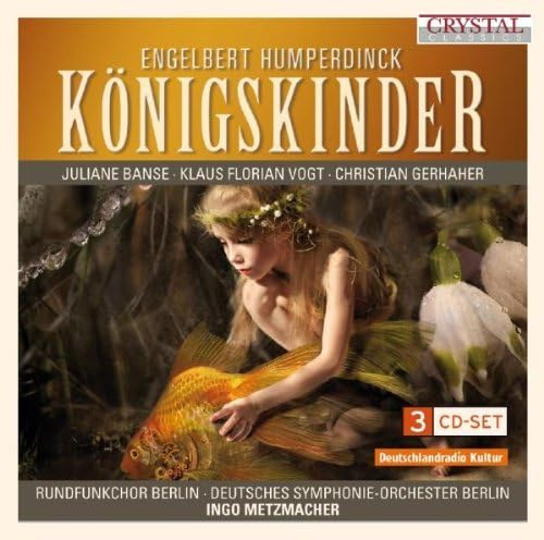 Stephan Rügamer, Engelbert Humperdinck, Ingo Metzmacher - Königskinder