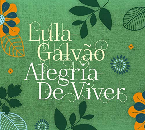 Lula Galvao - Alegria de Viver