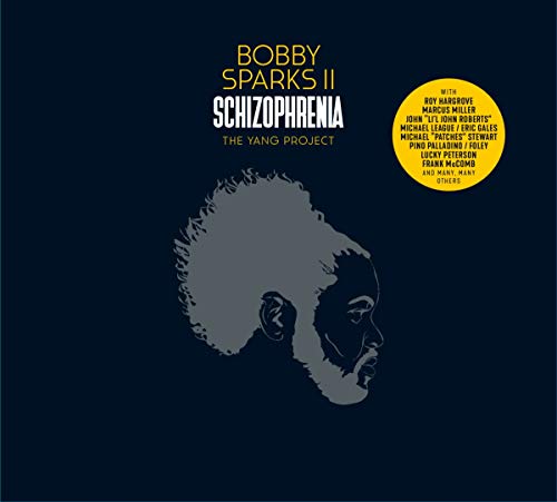 Bobby II Sparks - Schizophrenia-the Yang Project