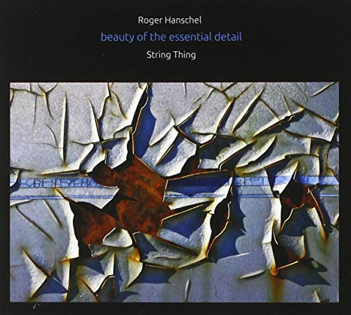 Hanschel,Roger, String Thing - Beauty of the Essential Detail