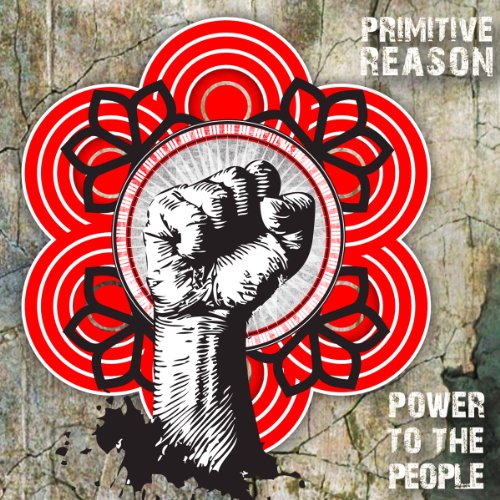 Primitive Reason - Power To The People