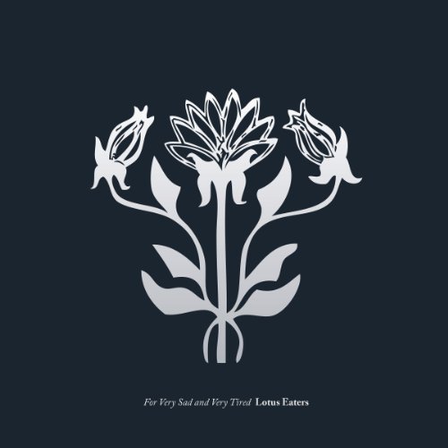 Wanja Slavin Lotus Eaters - For Very Sad and Very Tired Lotus Eaters