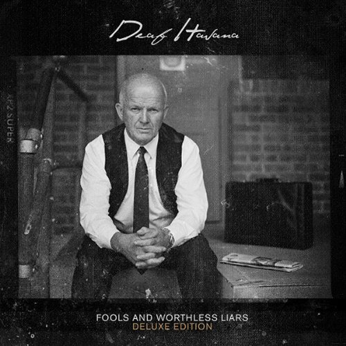 Deaf Havana [Deluxe Edition] - Fools & Worthless Liars