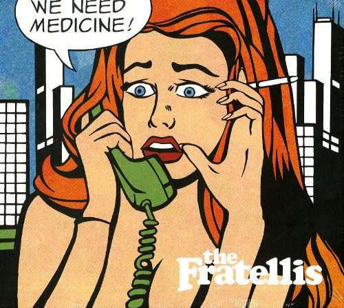 the Fratellis - We Need Medicine