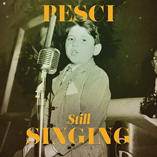 Pesci , Joe  - Still Singing