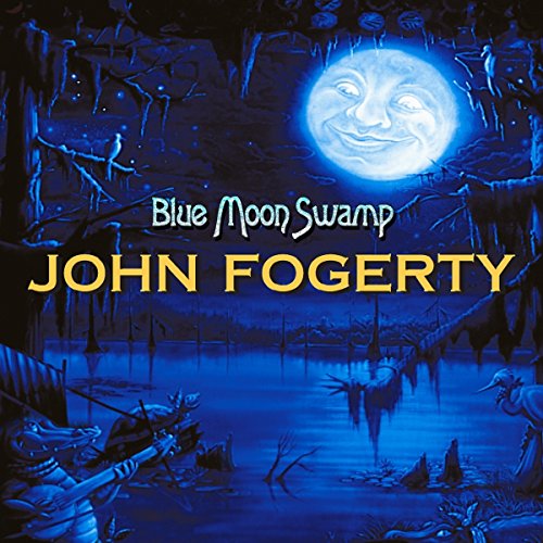 John Fogerty - Blue Moon Swamp (20th Anniversary Edition)