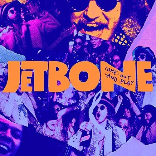 Jetbone - Come Out and Play
