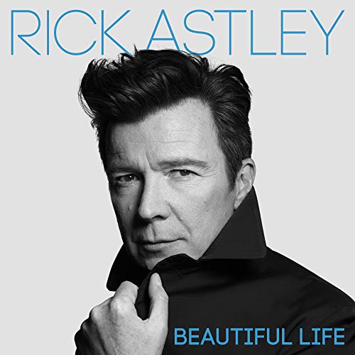 Rick Astley - Beautiful Life (Deluxe Edition)
