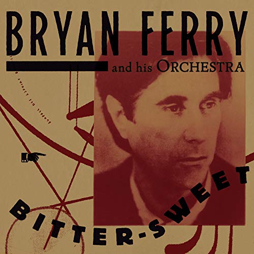 Bryan Ferry - Bitter-Sweet [Vinyl LP]