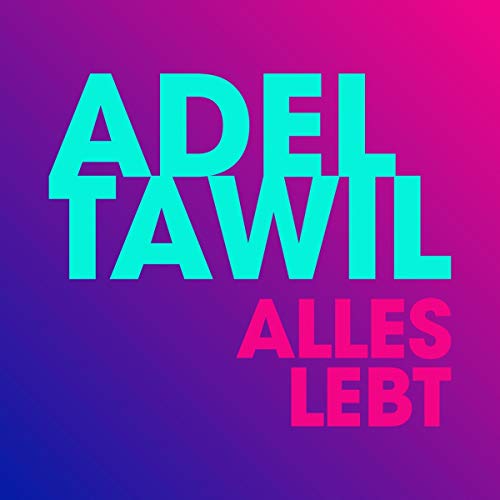 Adel Tawil - Alles Lebt