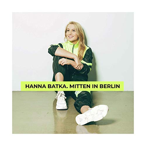 Batka , Hanna - Mitten in Berlin