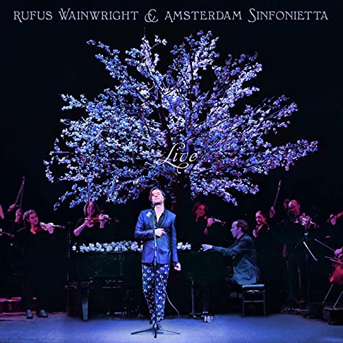 Wainwright , Rufus & Amsterdam Sinfonietta - Rufus Wainwright and Amsterdam Sinfonietta (Live)