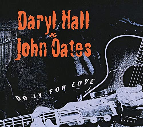 Hall , Daryl & Oates , John - Do It for Love