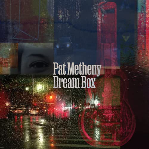 Metheny , Pat - Dream Box