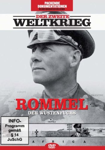 - Der zweite Weltkrieg - Rommel, der Wüstenfuchs