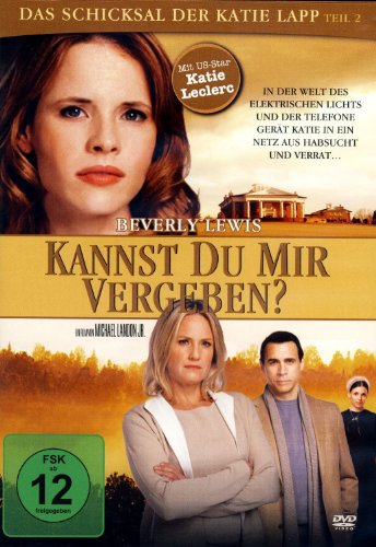  - Beverly Lewis - KANNST DU MIR VERGEBEN - Das Schicksal der Katie Lapp - The Shunning Teil 2