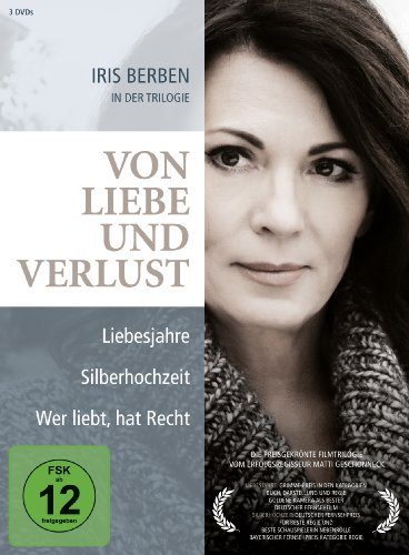  - Von Liebe und Verlust. Eine Iris Berben Film-Box: Liebesjahre / Silberhochzeit / Wer liebt, hat Recht [3 DVDs]