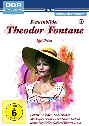  - Theodor Fontane: Frauenbilder - Leben - Liebe - Schicksale, Vol. 4 - Effi Briest (DDR TV-Archiv)