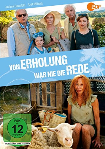 Andrea	Sawatzki, Axel	Milberg, Günther Maria	Halmer, Judy	Winter, Stephan	Grossmann, Eva	Löbau, Thekla Carola	Wied, Uwe	Ochsenknecht, Vivian 	Naefe, Andrea	Sawatzki, Axel	Milberg - Von Erholung war nie die Rede