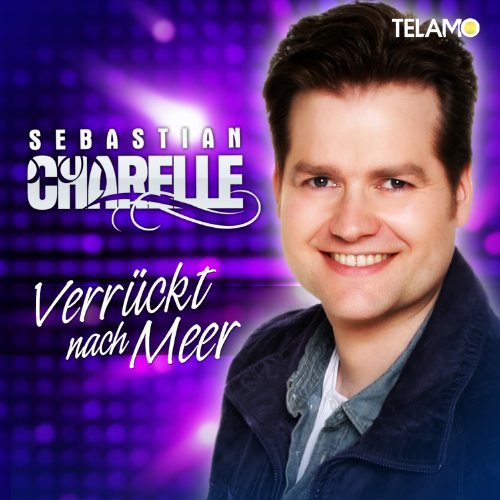 Charelle , Sebastian - Verrückt nach Meer