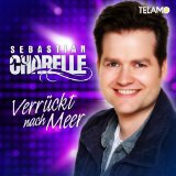 Charelle , Sebastian - Verrückt nach Meer