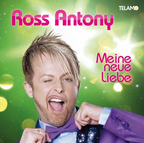 Ross Antony - Meine Neue Liebe