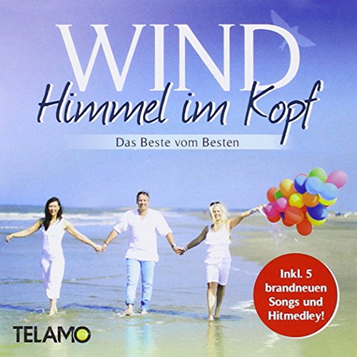 Wind - Himmel im Kopf: Das Beste vom Besten
