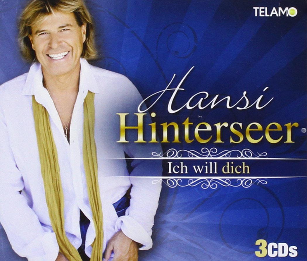 Hinterseer , Hansi - Ich will dich