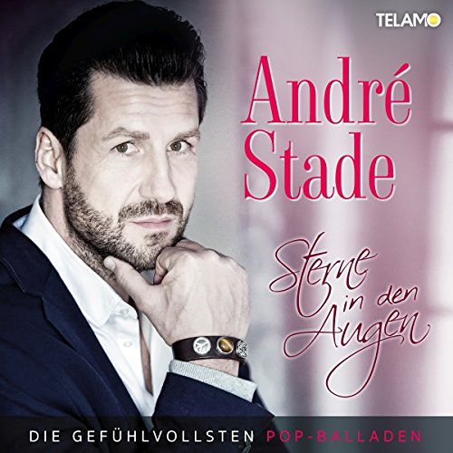 Stade , Andre - Sterne in den Augen - Die gefühlvollsten Pop-Ballade