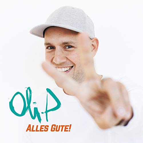 Oli. P - Alles Gute!